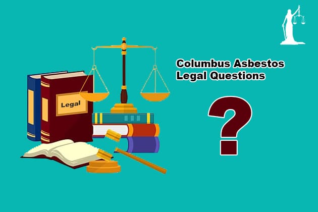Columbus Asbestos Legal Questions