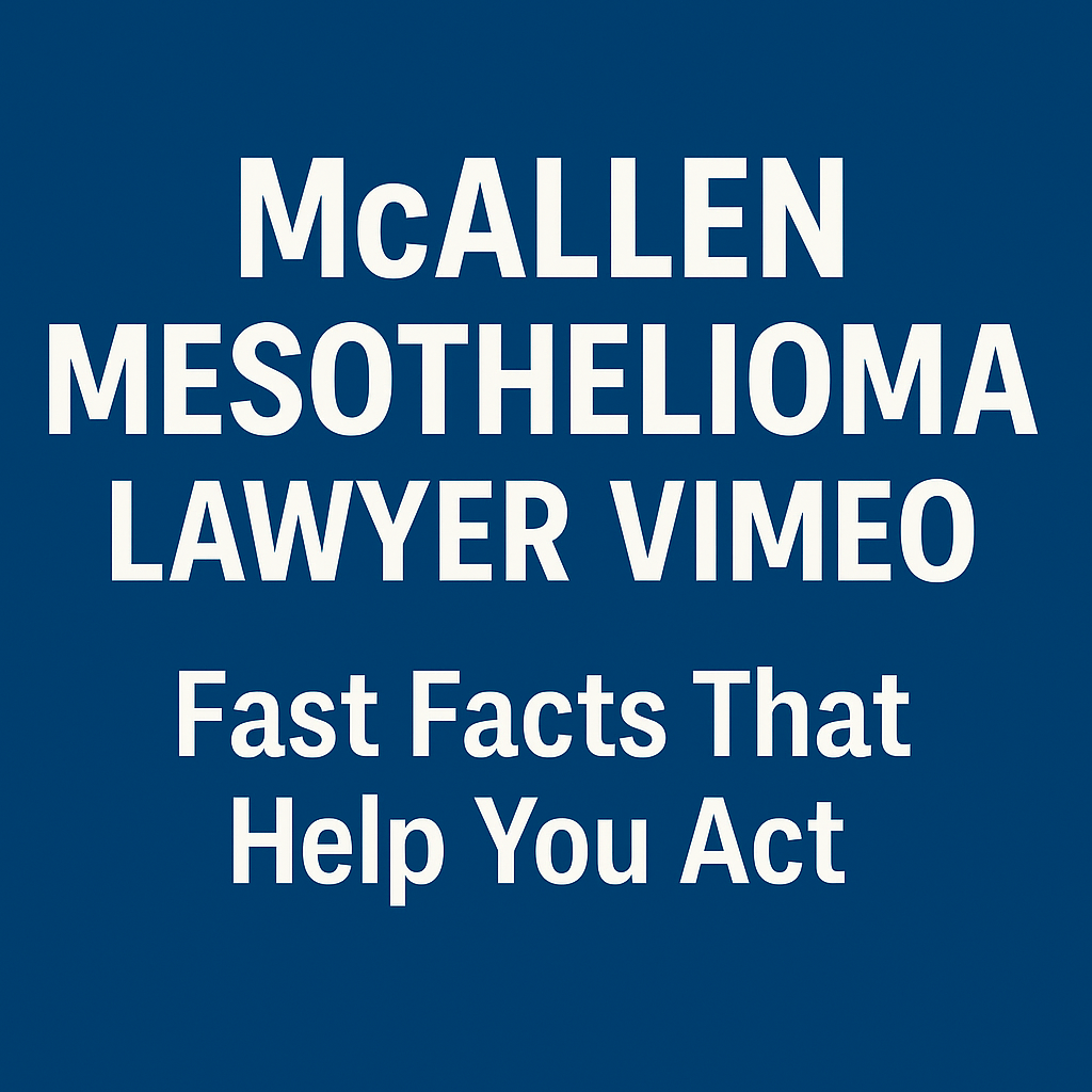 McAllen Mesothelioma Lawyer Vimeo